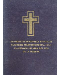 Slujbele și Acatistele Sfinților Glicherie Mărturisitorul, Ioan Maximovici și Ioan cel Nou de la Hozeva: