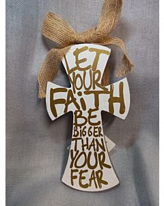 Let your Faith Be Bigger Wood Wall Cross