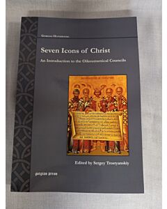 Seven Icons of Christ: An Introduction to the Oikoumenical Councils