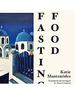 Fasting Food by Katie Mantzarides