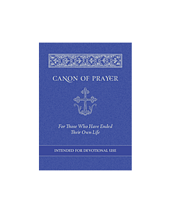 Canon of Prayer for Those Who Have Ended Their Own Life