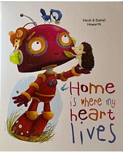 Home Is Where My Heart Lives - Children's Book