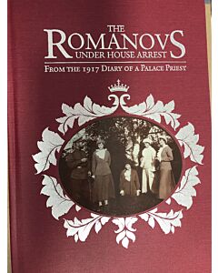 The Romanovs Under House Arrest: From the 1917 Diary of a Palace Priest
