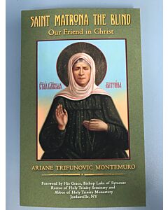 Saint Matrona the Blind: our Friend in Christ