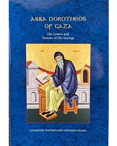 Abba Dorotheos of Gaza: His Letters and Various of His Sayings