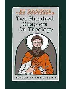 Two Hundred Chapters on Theology: St. Maximus the Confessor #53