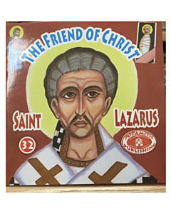 The Friend of Christ, St Lazarus
