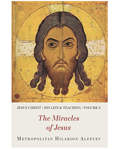 Jesus Christ: His Life and Teaching, Volume 3-The Miracles of Jesus