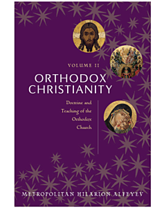 Orthodox Christianity, Volume 2, Doctrine and Teaching of the Orthodox Church