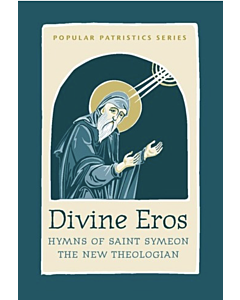 Divine Eros: Hymns of Saint Symeon the New Theologion #40