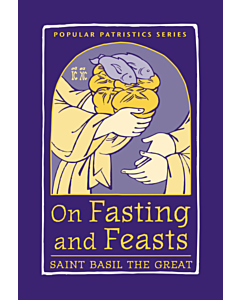 On Fasting and Feasts: Saint Basil the Great #50