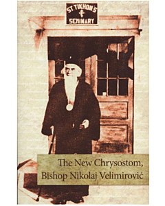 The new Chrysostomos: Bishop Nikolaj Velimirovic